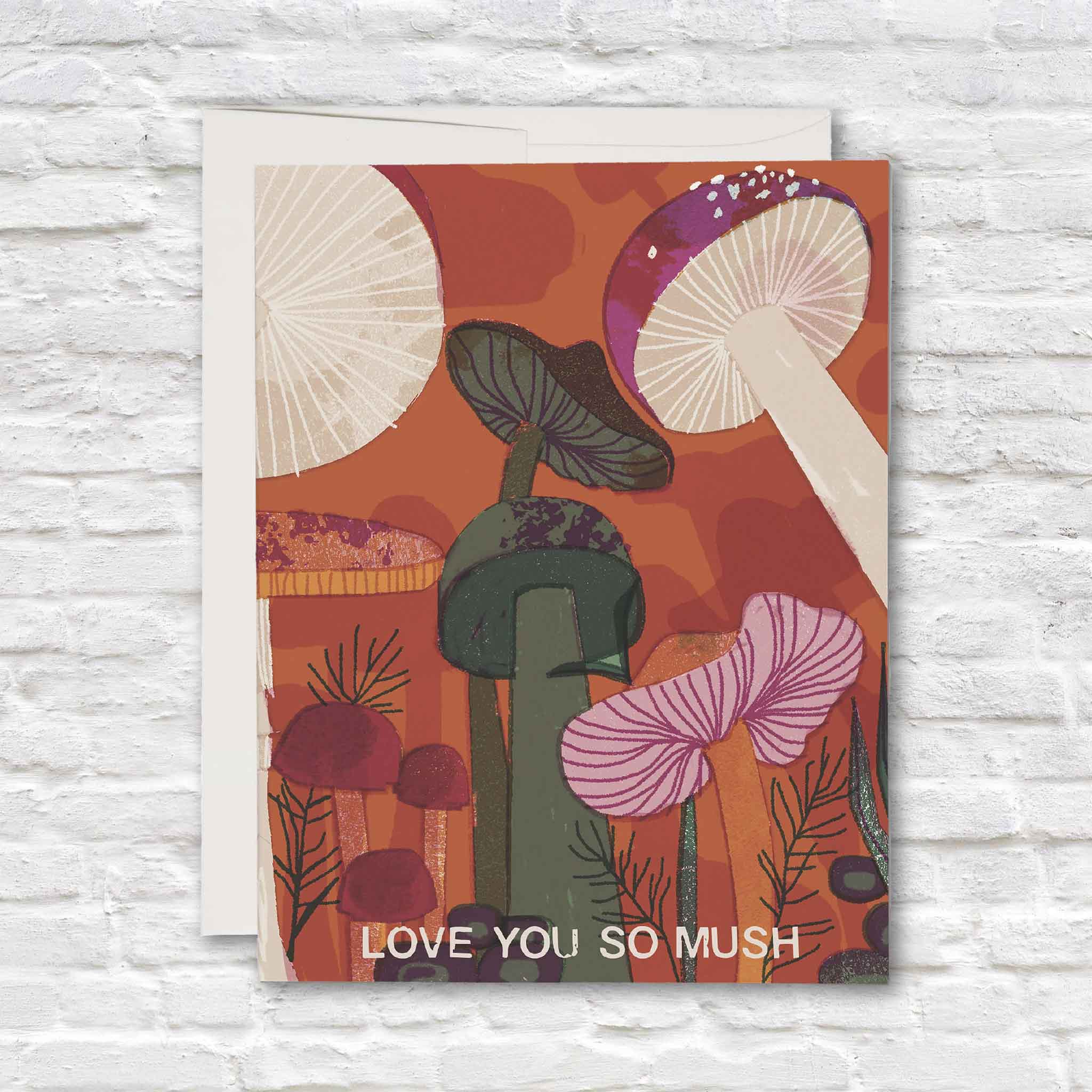 Love You So Mush greeting card by Barbara Dziadosz for Red Cap Cards featuring vibrant illustrated mushrooms in a whimsical woodland scene, perfect for anniversaries, Valentine's Day, friendships, or everyday encouragement. Available at Gray Man Gallery in Pawleys Island, South Carolina.