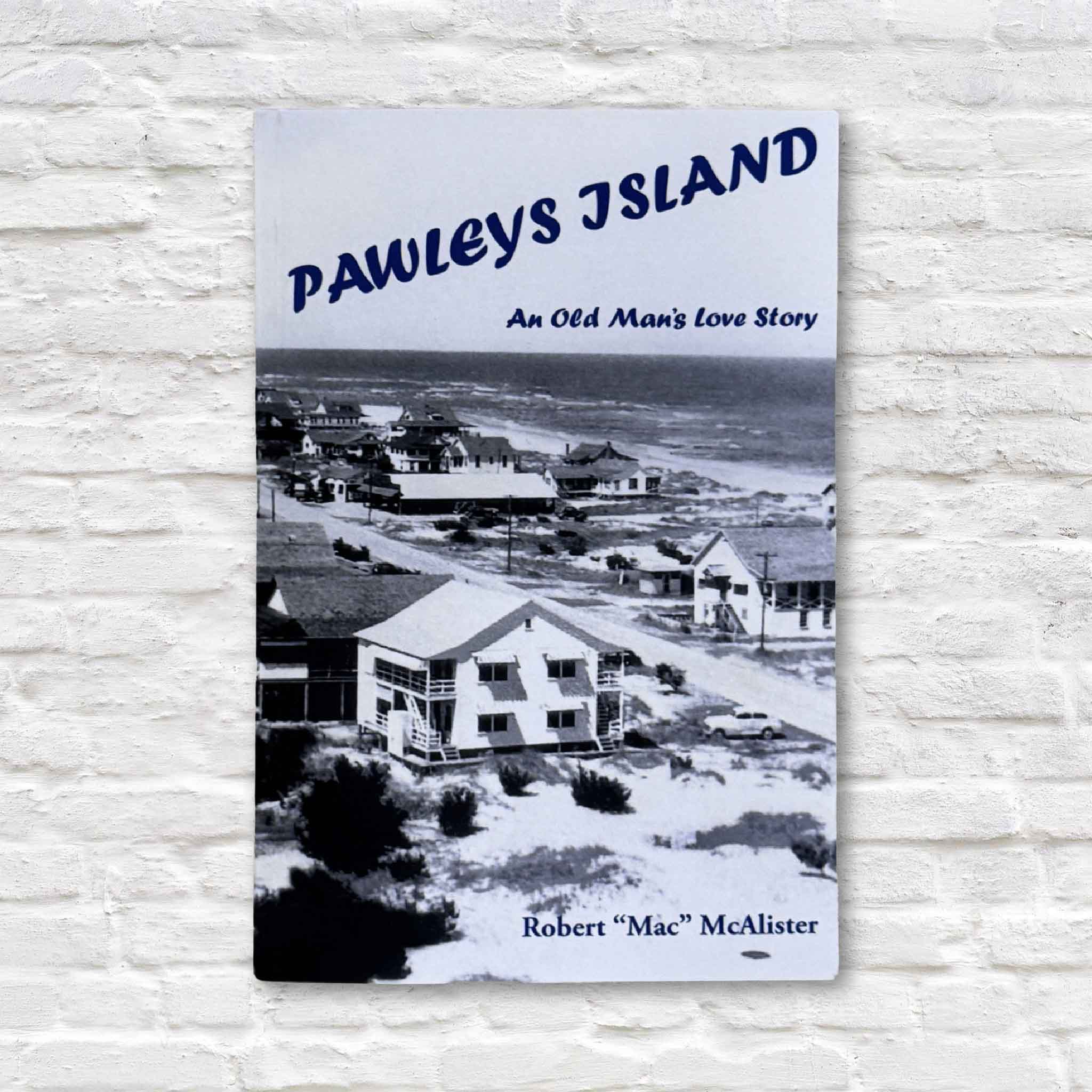 Book cover of 'Pawleys Island: An Old Man's Love Story' by Robert 'Mac' McAlister on a textured white background.