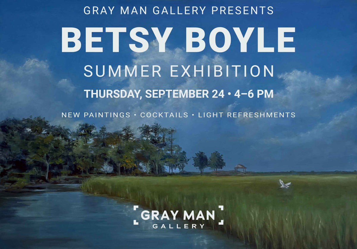 Gray Man Gallery presents the Betsy Boyle Summer Exhibition in Pawleys Island on Thursday, September 24, from 4–6 PM, featuring new paintings, cocktails and light refreshments, displayed over Boyle’s Lowcountry marsh painting Blues and Greens of Summer.
