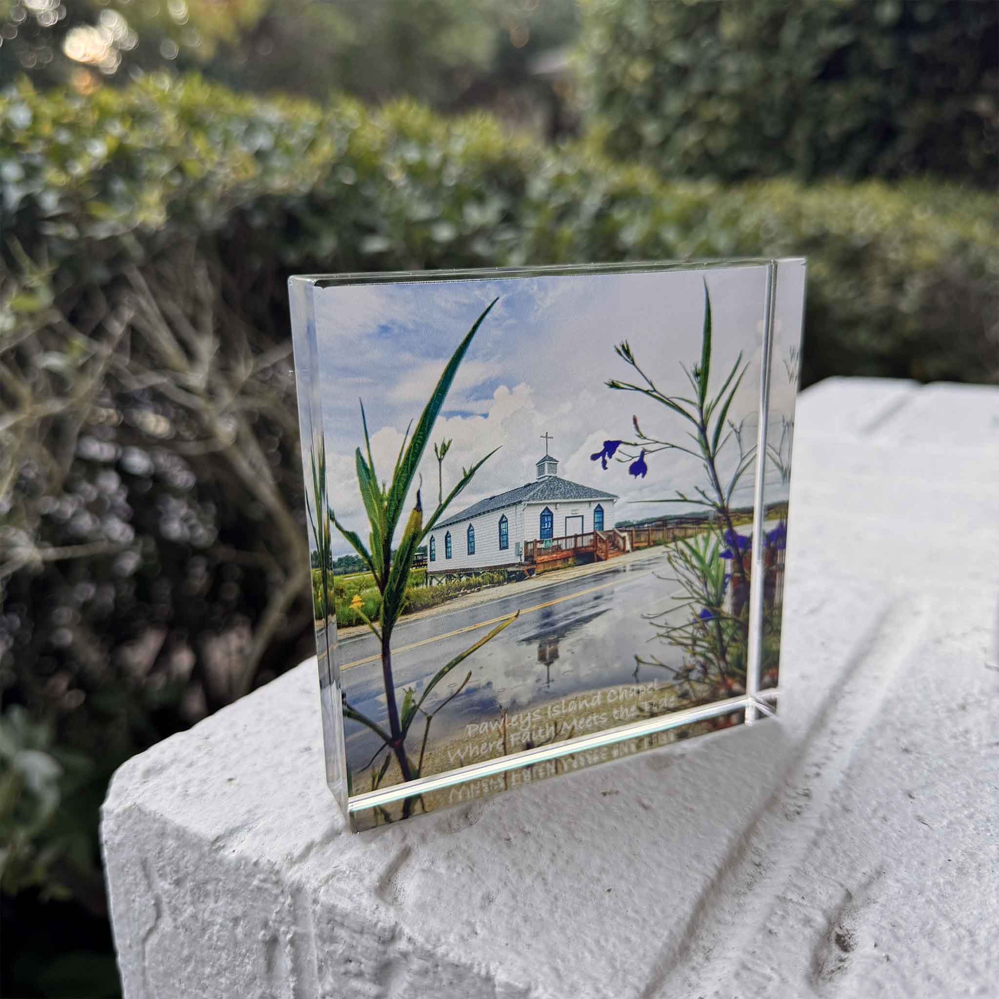 Acrylic block featuring Pawleys Island Chapel with inscription “Where Faith Meets the Tide,” by Tanya Ackerman.